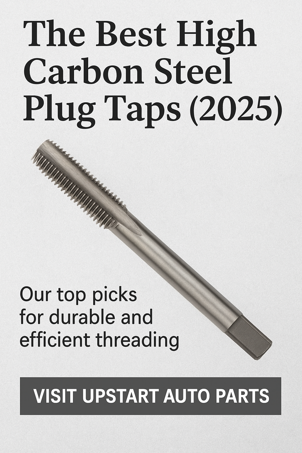 The Best High Carbon Steel Plug Taps (2025)